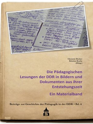 cover image of Die Pädagogischen Lesungen der DDR in Bildern und Dokumenten aus ihrer Entstehungszeit